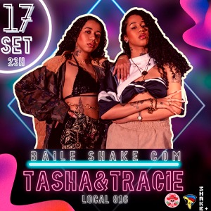 Baile Shake - Tasha e Tracie - Duoticket